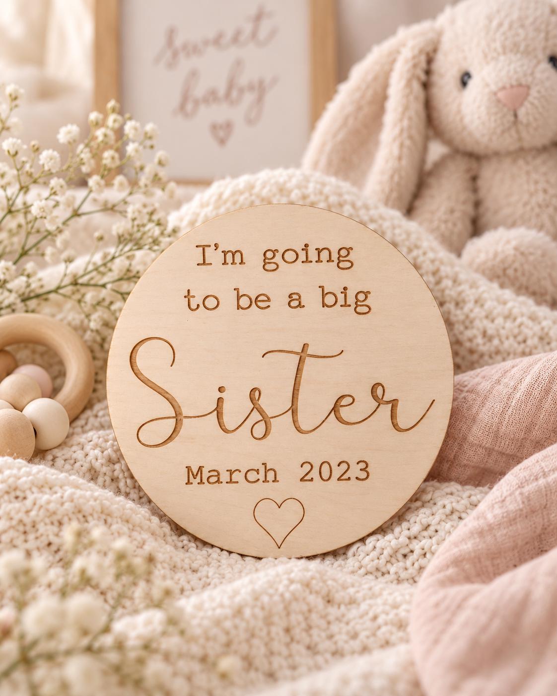 I'm going to be a Big Sister Baby Plaque