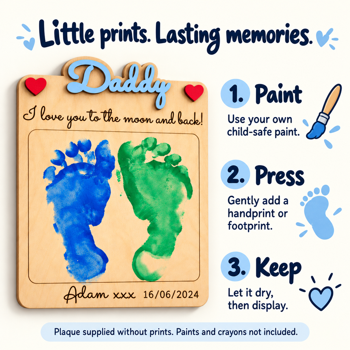 How to make a handprint or footprint keepsake using your own child-safe paint: paint, press, let dry and display.
