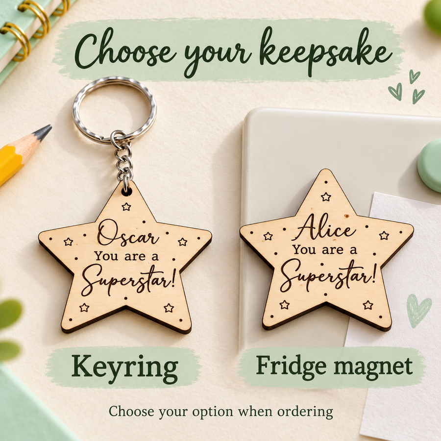 Choose a personalised wooden Superstar keyring with silver chain or a fridge magnet without a hanging loop.