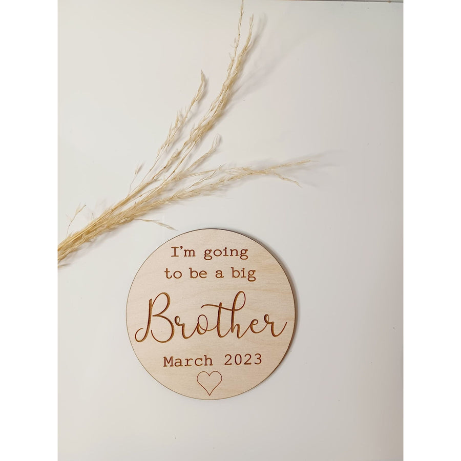 "I'm going to be a Big Brother" Wooden Disc