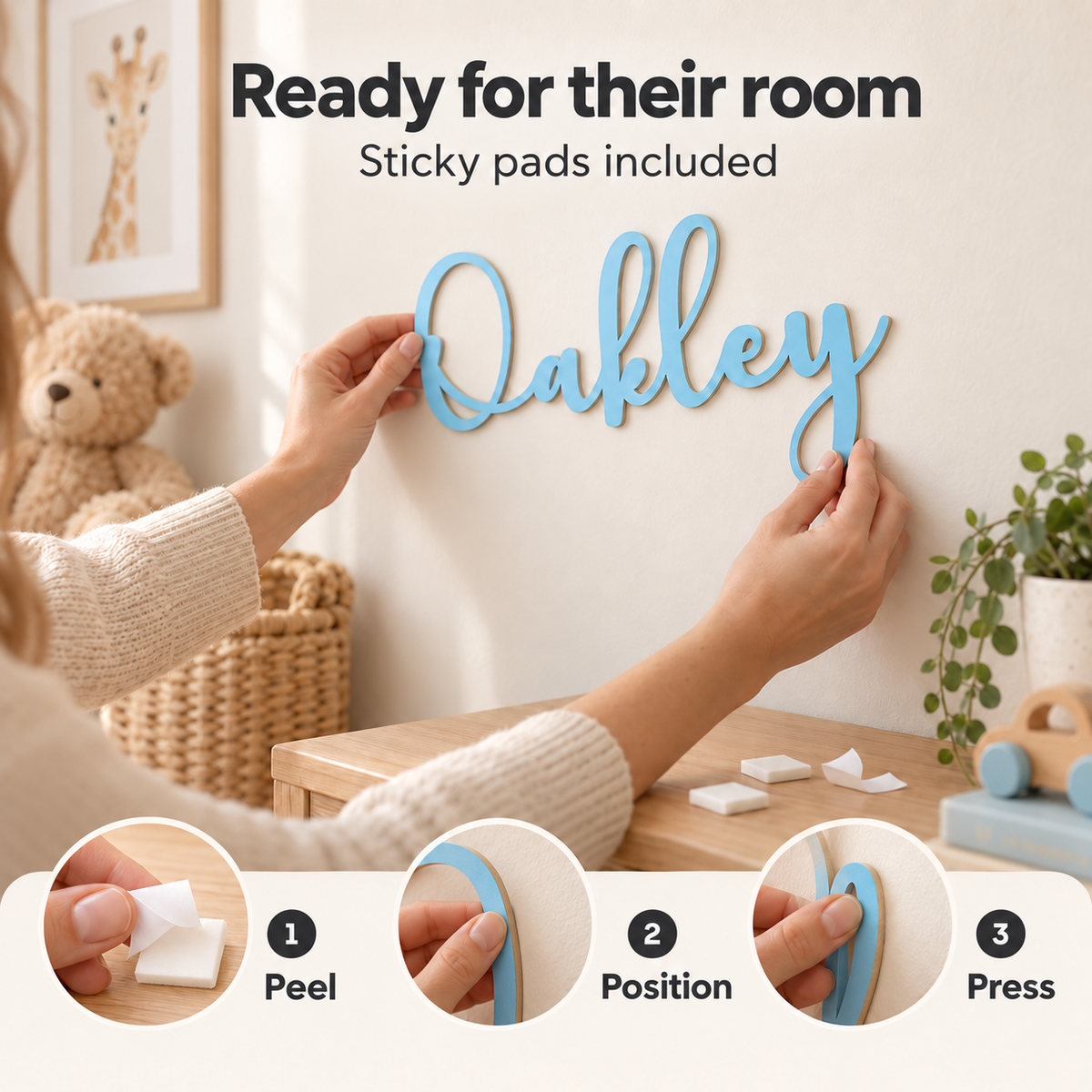 Mounting wooden name letters with included sticky pads: peel, position and press onto a suitable wall