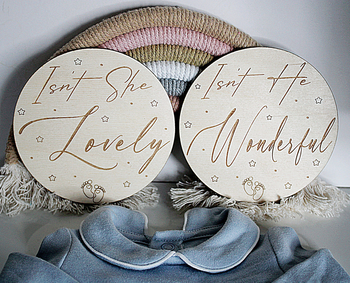 Isn't She Lovely / Isn't He Wonderful Newborn Sign