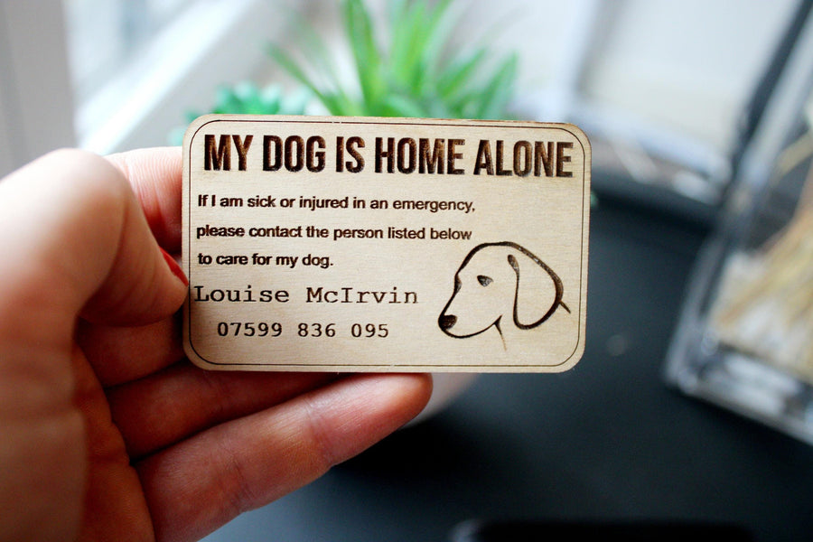 My Dog is Home Alone Wooden Card