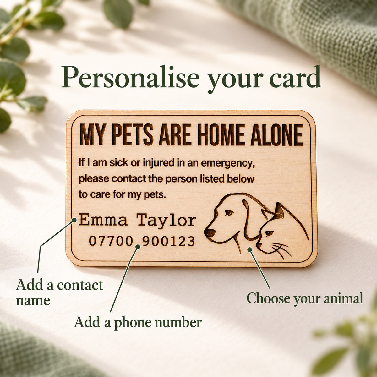 How to personalise your pet emergency card: choose an animal design and add the emergency contact person's name and phone number.