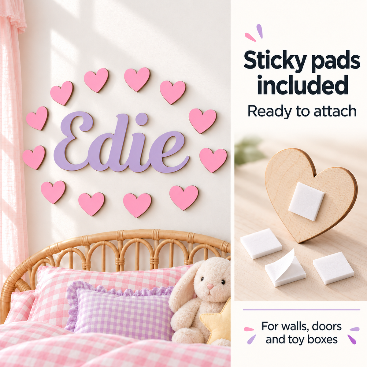 Sticky pads included with the wooden name sign and hearts for attachment to walls, doors and toy boxes